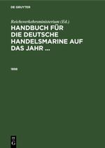 Handbuch für die deutsche Handelsmarine auf das Jahr ... / 1898 Cover des Buches Handbuch für die deutsche Handelsmarine auf das Jahr ... / 1898 (ISBN: 9783112370889)
