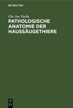 Pathologische Anatomie der Haussäugethiere Cover des Buches Pathologische Anatomie der Haussäugethiere (ISBN: 9783112380840)