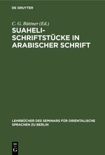 Suaheli-Schriftstücke in arabischer Schrift Cover des Buches Suaheli-Schriftstücke in arabischer Schrift (ISBN: 9783112387443)