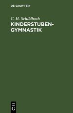 Kinderstubengymnastik Cover des Buches Kinderstubengymnastik (ISBN: 9783112390504)