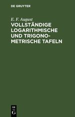 Vollständige logarithmische und trigonometrische Tafeln Cover des Buches Vollständige logarithmische und trigonometrische Tafeln (ISBN: 9783112392041)