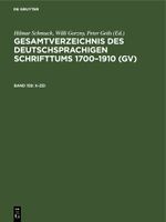 Gesamtverzeichnis des deutschsprachigen Schrifttums 1700–1910 (GV) / X–Zei Cover des Buches Gesamtverzeichnis des deutschsprachigen Schrifttums 1700–1910 (GV) / X–Zei (ISBN: 9783112393000)