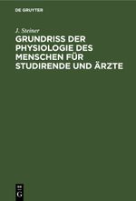 Grundriss der Physiologie des Menschen für Studirende und Ärzte Cover des Buches Grundriss der Physiologie des Menschen für Studirende und Ärzte (ISBN: 9783112396667)
