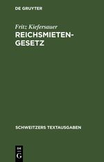 Reichsmietengesetz Cover des Buches Reichsmietengesetz (ISBN: 9783112397725)