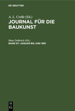 Journal für die Baukunst / Januar bis Juni 1891 Cover des Buches Journal für die Baukunst / Januar bis Juni 1891 (ISBN: 9783112406403)