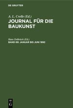 Journal für die Baukunst / Januar bis Juni 1892 Cover des Buches Journal für die Baukunst / Januar bis Juni 1892 (ISBN: 9783112406441)