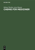 Chemie für Mediziner Cover des Buches Chemie für Mediziner (ISBN: 9783112414200)