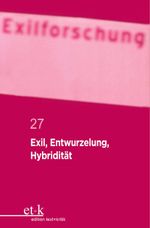 Exil, Entwurzelung, Hybridität Cover des Buches Exil, Entwurzelung, Hybridität (ISBN: 9783112423028)