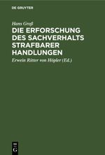 Die Erforschung des Sachverhalts strafbarer Handlungen Cover des Buches Die Erforschung des Sachverhalts strafbarer Handlungen (ISBN: 9783112426562)