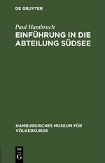 Einführung in die Abteilung Südsee Cover des Buches Einführung in die Abteilung Südsee (ISBN: 9783112428146)