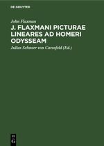 J. Flaxmani Picturae lineares ad Homeri Odysseam Cover des Buches J. Flaxmani Picturae lineares ad Homeri Odysseam (ISBN: 9783112428306)