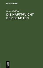 Die Haftpflicht der Beamten Cover des Buches Die Haftpflicht der Beamten (ISBN: 9783112429129)