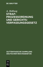 Strafprozessordnung und Gerichtsverfassungsgesetz Cover des Buches Strafprozessordnung und Gerichtsverfassungsgesetz (ISBN: 9783112433225)