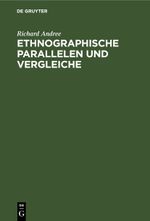 Ethnographische Parallelen und Vergleiche Cover des Buches Ethnographische Parallelen und Vergleiche (ISBN: 9783112435502)