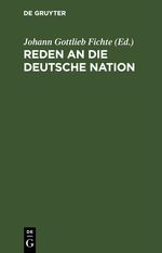 Reden an die deutsche Nation Cover des Buches Reden an die deutsche Nation (ISBN: 9783112438800)
