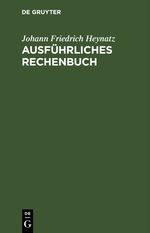 Ausführliches Rechenbuch Cover des Buches Ausführliches Rechenbuch (ISBN: 9783112446089)
