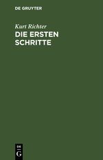 Die ersten Schritte Cover des Buches Die ersten Schritte (ISBN: 9783112448281)