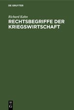 Rechtsbegriffe der Kriegswirtschaft Cover des Buches Rechtsbegriffe der Kriegswirtschaft (ISBN: 9783112454206)