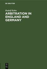 Arbitration in England and Germany Cover des Buches Arbitration in England and Germany (ISBN: 9783112454220)