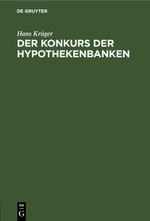 Der Konkurs der Hypothekenbanken Cover des Buches Der Konkurs der Hypothekenbanken (ISBN: 9783112454985)