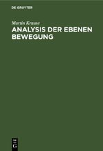 Analysis der Ebenen Bewegung Cover des Buches Analysis der Ebenen Bewegung (ISBN: 9783112455500)