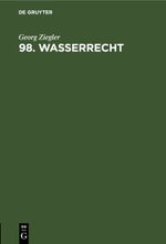 98. Wasserrecht Cover des Buches 98. Wasserrecht (ISBN: 9783112458402)