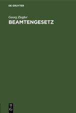 Beamtengesetz Cover des Buches Beamtengesetz (ISBN: 9783112458426)