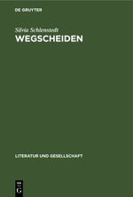 Wegscheiden Cover des Buches Wegscheiden (ISBN: 9783112472163)