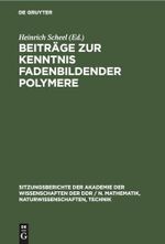 Beiträge zur Kenntnis fadenbildender Polymere (Sitzungsberichte der Akademie der Wissenschaften der DDR / N. Mathematik, Naturwissenschaften, Technik, 1977, 18, Band 1977) Cover des Buches Beiträge zur Kenntnis fadenbildender Polymere (Sitzungsberichte der Akademie der Wissenschaften der DDR / N. Mathematik, Naturwissenschaften, Technik, 1977, 18, Band 1977) (ISBN: 9783112504291)