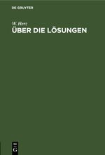 Über die Lösungen Cover des Buches Über die Lösungen (ISBN: 9783112507926)
