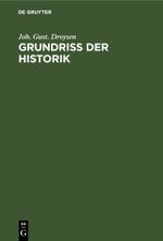 Grundriss der Historik Cover des Buches Grundriss der Historik (ISBN: 9783112508046)
