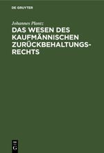 Das Wesen des kaufmännischen Zurückbehaltungsrechts Cover des Buches Das Wesen des kaufmännischen Zurückbehaltungsrechts (ISBN: 9783112508121)