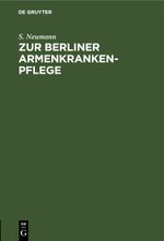 Zur Berliner Armenkrankenpflege Cover des Buches Zur Berliner Armenkrankenpflege (ISBN: 9783112509784)