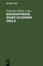 Bekenntnisse einer schönen Seele Cover des Buches Bekenntnisse einer schönen Seele (ISBN: 9783112511763)