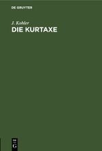 Die Kurtaxe Cover des Buches Die Kurtaxe (ISBN: 9783112512265)