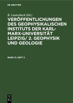 Geophysik und Geologie / Geophysik und Geologie. Band 13, Heft 2 Cover des Buches Geophysik und Geologie / Geophysik und Geologie. Band 13, Heft 2 (ISBN: 9783112525265)