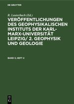 Geophysik und Geologie / Geophysik und Geologie. Band 3, Heft 4 Cover des Buches Geophysik und Geologie / Geophysik und Geologie. Band 3, Heft 4 (ISBN: 9783112525586)
