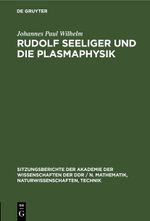 Rudolf Seeliger und die Plasmaphysik Cover des Buches Rudolf Seeliger und die Plasmaphysik (ISBN: 9783112551363)