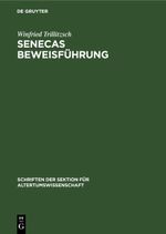 Senecas Beweisführung Cover des Buches Senecas Beweisführung (ISBN: 9783112582961)