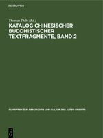 Katalog chinesischer buddhistischer Textfragmente, Band 2 Cover des Buches Katalog chinesischer buddhistischer Textfragmente, Band 2 (ISBN: 9783112592342)