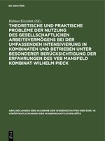 Theoretische und praktische Probleme der Nutzung des gesellschaftlichen Arbeitsvermögens bei der umfassenden Intensivierung in Kombinaten und Betrieben unter besonderer Berücksichtigung der Erfahrungen des VEB Mansfeld Kombinat Wilhelm Pieck Cover des Buches Theoretische und praktische Probleme der Nutzung des gesellschaftlichen Arbeitsvermögens bei der umfassenden Intensivierung in Kombinaten und Betrieben unter besonderer Berücksichtigung der Erfahrungen des VEB Mansfeld Kombinat Wilhelm Pieck (ISBN: 9783112596869)