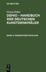 Georg Dehio: Dehio - Handbuch der deutschen Kunstdenkmäler / Nordostdeutschland Cover des Buches Georg Dehio: Dehio - Handbuch der deutschen Kunstdenkmäler / Nordostdeutschland (ISBN: 9783112599402)
