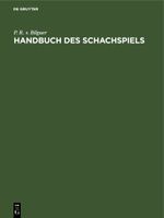 Handbuch des Schachspiels Cover des Buches Handbuch des Schachspiels (ISBN: 9783112600481)