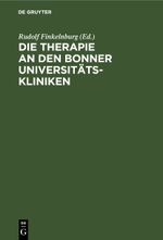 Die Therapie an den Bonner Universitätskliniken Cover des Buches Die Therapie an den Bonner Universitätskliniken (ISBN: 9783112601181)