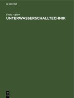 Unterwasserschalltechnik Cover des Buches Unterwasserschalltechnik (ISBN: 9783112602485)