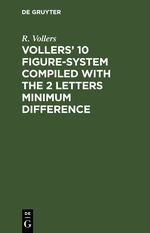 Vollers’ 10 Figure-System compiled with the 2 letters minimum difference Cover des Buches Vollers’ 10 Figure-System compiled with the 2 letters minimum difference (ISBN: 9783112603024)