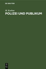 Polizei und Publikum Cover des Buches Polizei und Publikum (ISBN: 9783112603406)