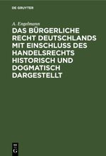 Das Bürgerliche Recht Deutschlands mit Einschluß des Handelsrechts historisch und dogmatisch dargestellt Cover des Buches Das Bürgerliche Recht Deutschlands mit Einschluß des Handelsrechts historisch und dogmatisch dargestellt (ISBN: 9783112603581)