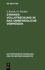 Zwangsvollstreckung in das unbewegliche Vermögen Cover des Buches Zwangsvollstreckung in das unbewegliche Vermögen (ISBN: 9783112605127)