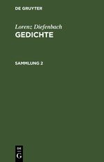 Lorenz Diefenbach: Gedichte / Gedichte Cover des Buches Lorenz Diefenbach: Gedichte / Gedichte (ISBN: 9783112605141)